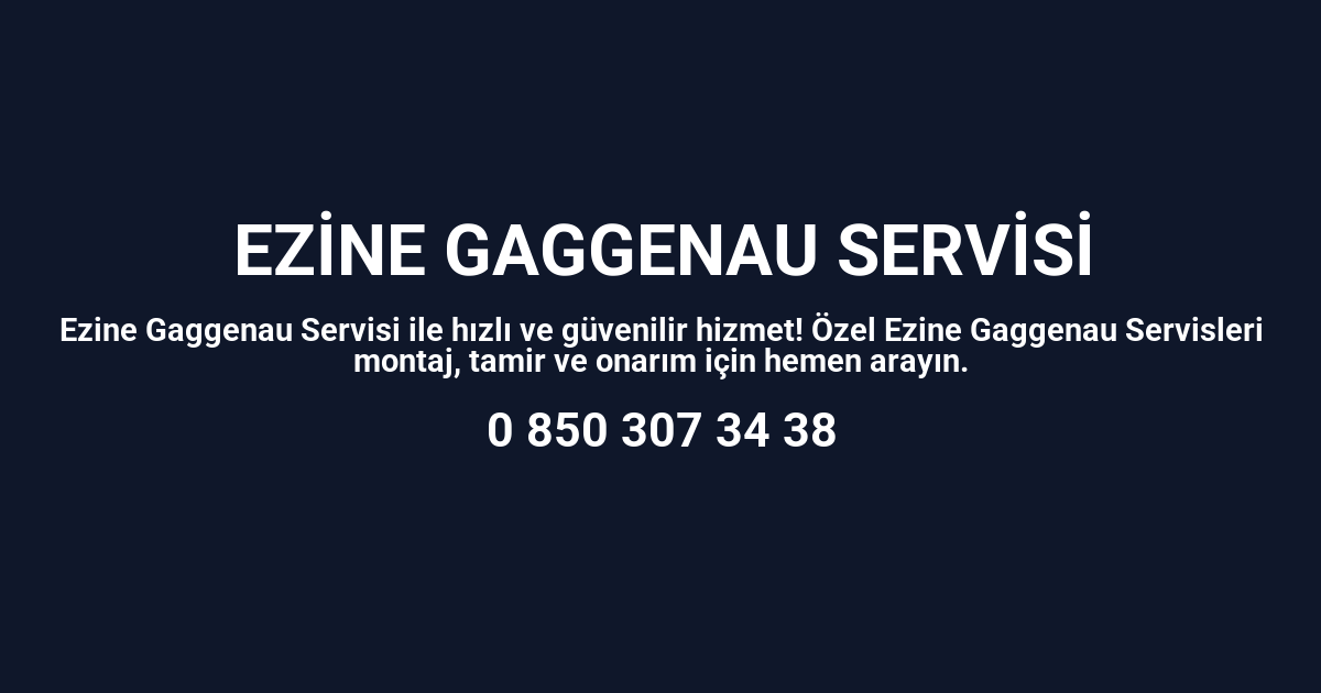 Ezine Gaggenau Servisi